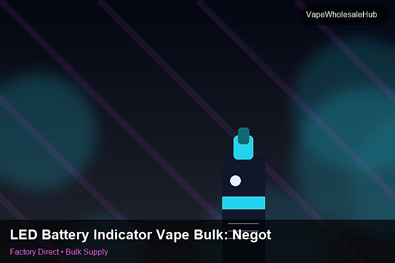 LED Battery Indicator Vape Bulk — LED Battery Indicator Vape Bulk: Negotiation Tips | 2026 Edition photo 2