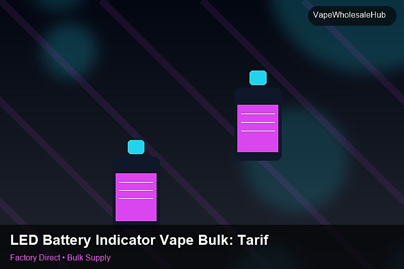 LED Battery Indicator Vape Bulk — LED Battery Indicator Vape Bulk: Tariff & HS Code | 2026 Edition photo 2