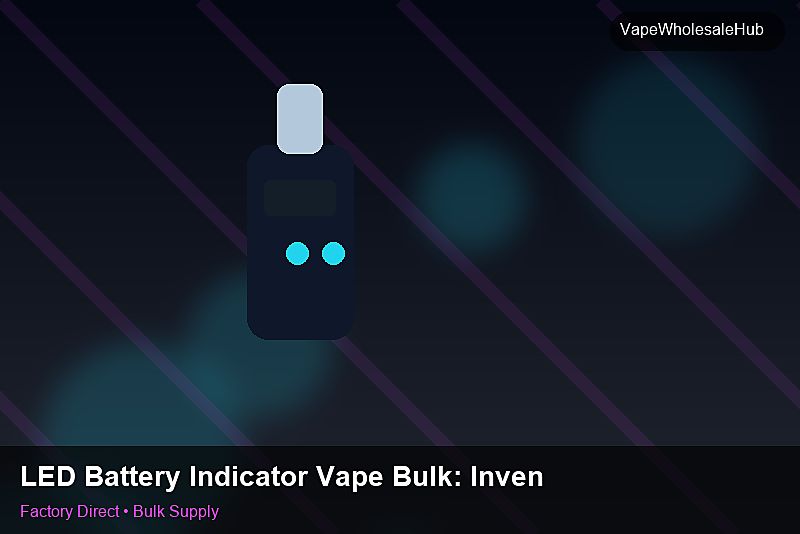 LED Battery Indicator Vape Bulk — LED Battery Indicator Vape Bulk: Inventory Management | 2026 Edition photo 1