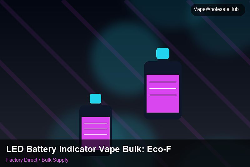 LED Battery Indicator Vape Bulk — LED Battery Indicator Vape Bulk: Eco-Friendly Materials | 2026 Edition photo 2