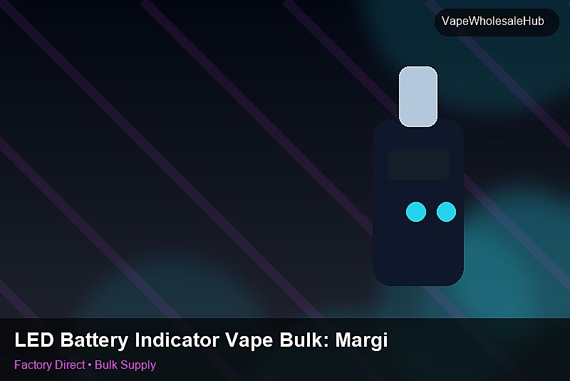 LED Battery Indicator Vape Bulk — LED Battery Indicator Vape Bulk: Margin Calculator | 2026 Edition photo 1