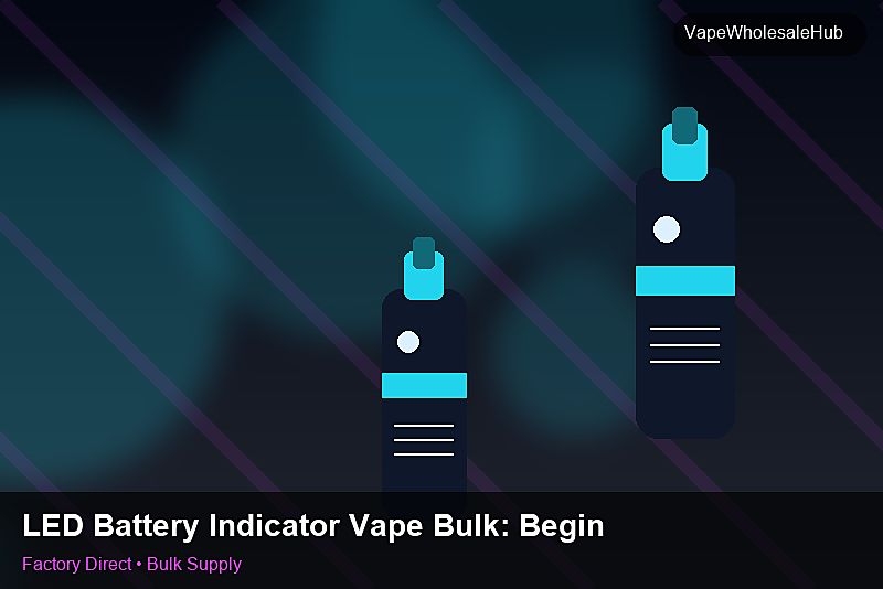 LED Battery Indicator Vape Bulk — LED Battery Indicator Vape Bulk: Beginner's Guide | 2026 Edition photo 2